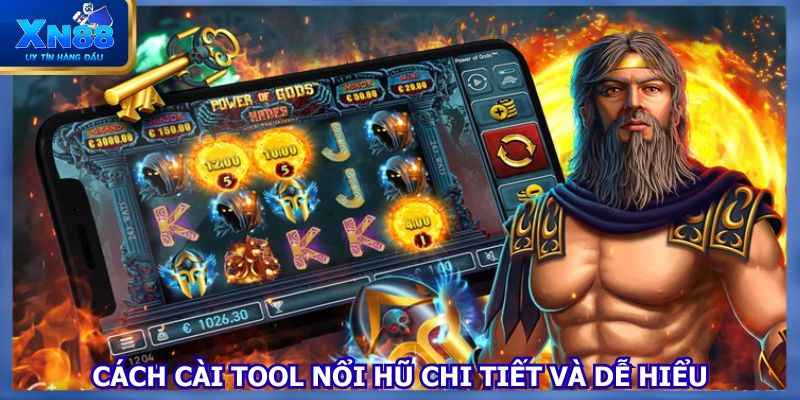 Cách cài tool nổ hũ cần thực hiện đúng quy trình